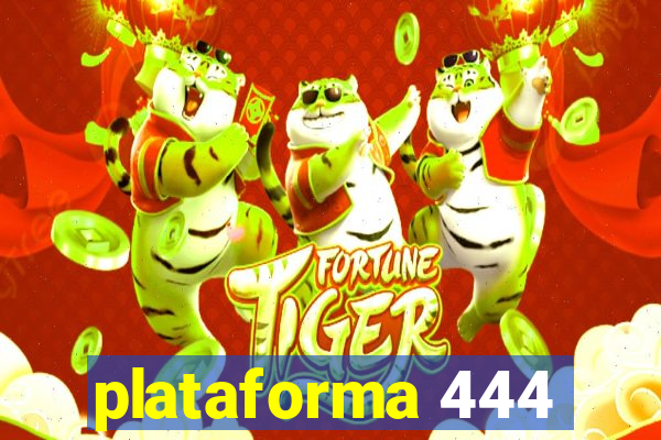 plataforma 444